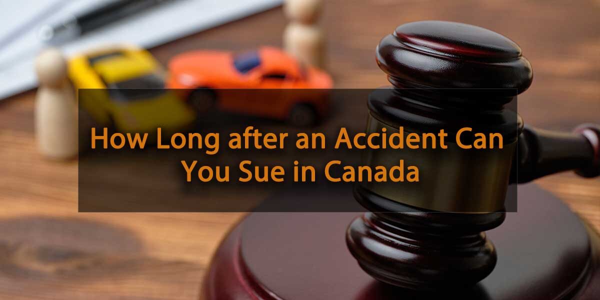 How Long After an Accident Can You Sue in Canada
