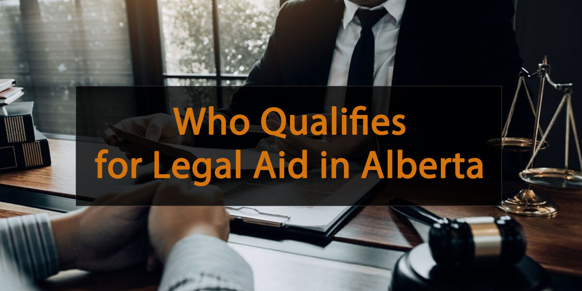 Who Qualifies for Legal Aid in Alberta