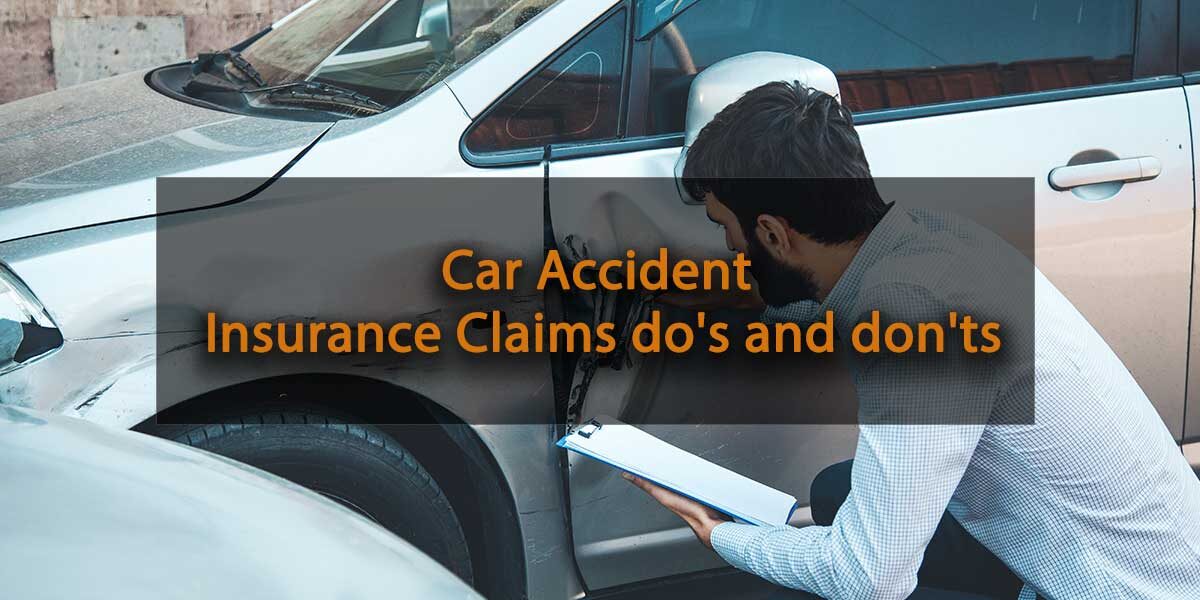 Car Accident Insurance Claims Do's and Don'ts