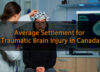 Average Settlement for Traumatic Brain Injury in Canada